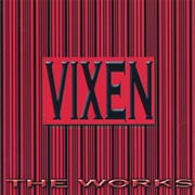 Vixen - The Works