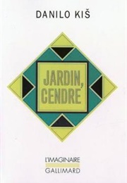 Jardin, Cendre (Danilo Kis)