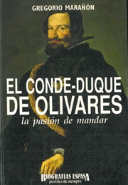 El Conde Duque De Olivares (Gregorio Marañón)