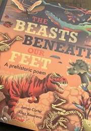 The Beasts Beneath Our Feet (James Carter)