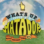 What's Up Matador