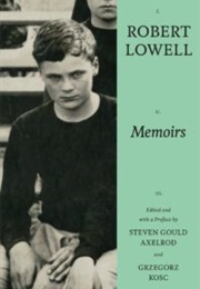 Robert Lowell: Memoirs (Edited by Steven Gould Axelrod & Grzegorz Kosc)