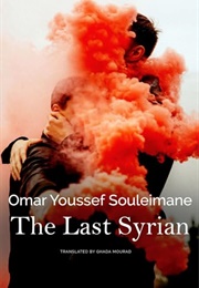 The Last Syrian (Omar Youssef Souleimane)
