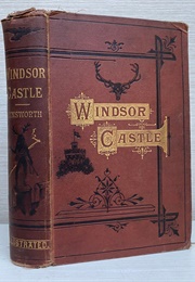 Windsor Castle (William Harrison Ainsworth)