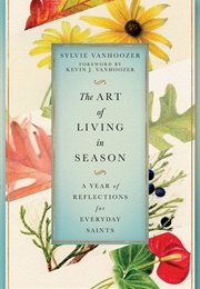 The Art of Living in Season (Sylvie Vanhoozer)