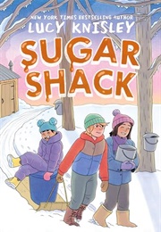 Sugar Shack (Lucy Knisley)