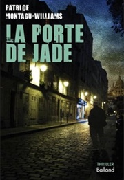La Porte De Jade (Patrice Montagu-Williams)