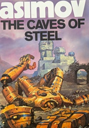 The Caves of Steel (Asimov, Isaac)