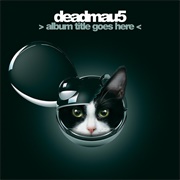 Early Deadmau5 Albums