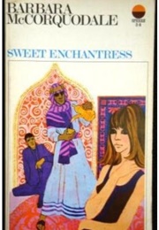 Sweet Enchantress (Barbara McCorquodale)