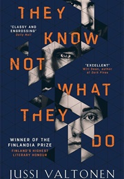 They Don't Know What They Do (Jussi Valtonen)
