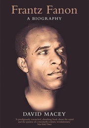 Frantz Fanon (David Macey)