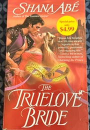 The Truelove Bride (Shana Abe)