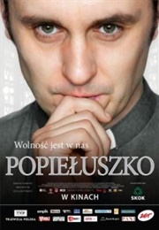 Popiełuszko: Freedom Is Within Us (2009)