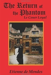 The Return of the Phantom (Etienne De Mendes)