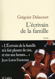 L'écrivain De La Famille (Grégoire Delacourt)