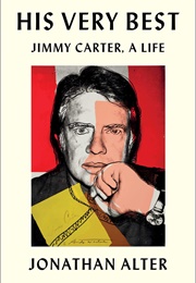 His Very Best: Jimmy Carter, a Life (Alter, Jonathan)
