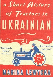 A Short History of Tractors in UKranian (Lewycka, Marina)