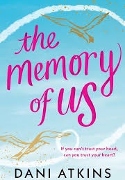 The Memory of Us (Dani Atkins)