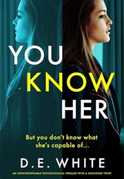 You  Know Her (D.E. White)