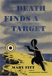 Death Finds a Target (Mary Fitt [Kathleen Freeman])