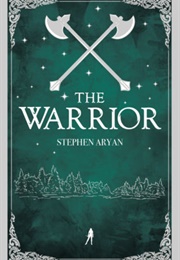 The Warrior (Stephen Aryan)