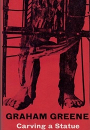 Carving a Statue: A Play (Graham Greene)