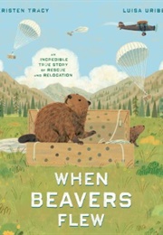 When Beavers Flew (Kristen Tracy)