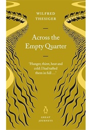 Across the Empty Quarter (Wilfred Thesiger)