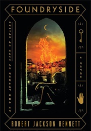 Foundryside: A Novel (Bennett, Robert Jackson)