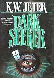 Dark Seeker (K. W. Jeter)