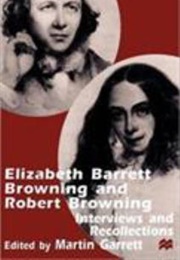 Elizabeth Barrett Browning & Robert Browning: Interviews & Recollections (Edited by Martin Garrett)