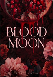 Blood Moon (Britney S. Lewis)