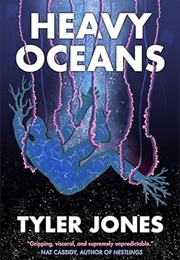 Heavy Oceans (Tyler Jones)