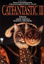 Catfantastic III (Andre Norton)