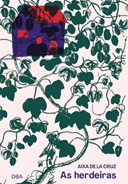 As Herdeiras (Aixa De La Cruz)
