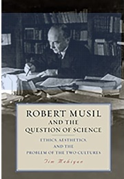 Robert Musil and the Question of Science (Tim Mehigan)