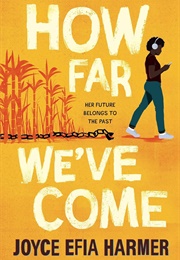 How Far We've Come (Joyce Efia Harmer)