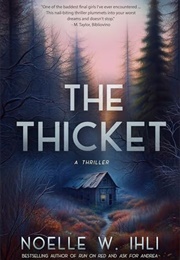 The Thicket (Noelle West Ihli)