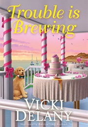 Trouble Is Brewing (Vicki Delany)