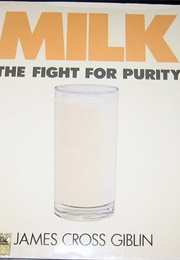 Milk: The Fight for Purity (James Cross Giblin)
