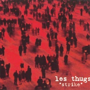 Les Thugs – Strike