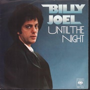Until the Night - Billy Joel