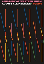 A History of Western Music (August Kleinzahler)