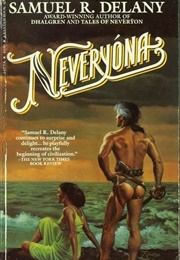 Neveryona Or: The Tale of Signs and Cities 	 Neveryona Or: The Tale of Signs and Cities (Samuel R. Delany)