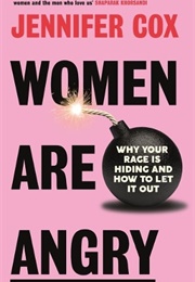 Women Are Angry (Jennifer Cox)