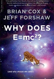 Why Does E=Mc2? (Brian Cox & Jeff Forshaw)