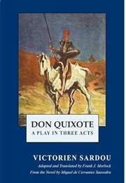 Don Quixote: A Play in Three Acts (Victorien Sardou)