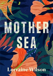 Mother Sea (Lorraine Wilson)