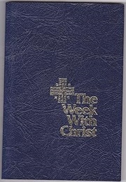 The Week With Christ (William George Storey)